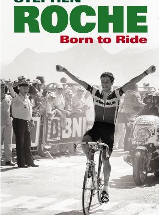 Born to Ride - Stephen Roche